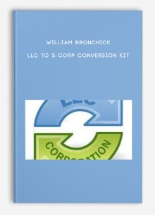 William Bronchick – LLC to S Corp Conversion Kit