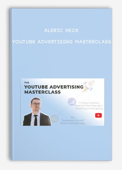 Aleric Heck – YouTube Advertising MasterClass