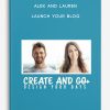Alex and Lauren – Launch Your Blog