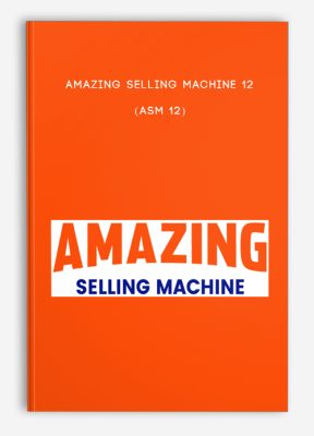 Amazing Selling Machine 12 (ASM 12)