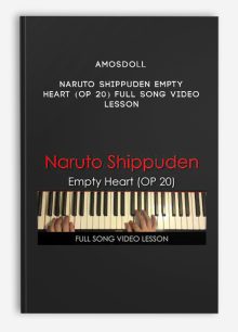 Amosdoll – Naruto Shippuden Empty Heart (OP 20) Full Song Video Lesson