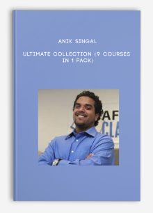 Anik Singal – Ultimate Collection (9 Courses In 1 Pack)