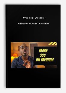 Ayo The Writer – Medium Money Mastery