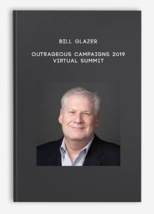 Bill Glazer – Outrageous Campaigns 2019 Virtual Summit