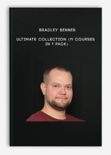 Bradley Benner – Ultimate Collection (11 Courses In 1 Pack)