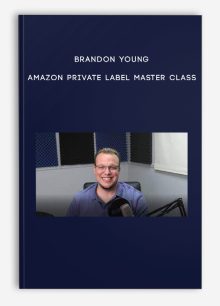 Brandon Young – Amazon Private Label Master Class