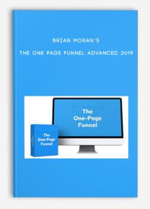 Brian Moran’s – The One Page Funnel Advanced 2019