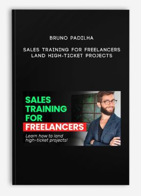 Bruno Padilha – Sales Training for Freelancers Land High-Ticket Projects