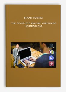 Bryan Guerra – The Complete Online Arbitrage Masterclass