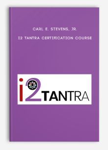 Carl E. Stevens, Jr. – i2 Tantra Certification Course