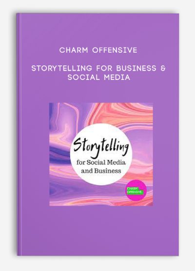 Charm Offensive – Storytelling for Business & Social Media