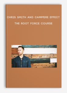 Chris Smith and Campfire Effect – The Root Force Course