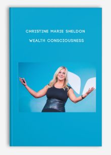 Christine Marie Sheldon – Wealth Consciousness