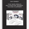 Dan Kennedy – Your Rapid Results Info-Marketing Business Building Blueprints