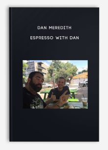 Dan Meredith – Espresso With Dan