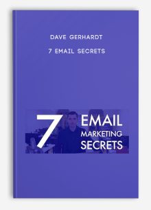 Dave Gerhardt – 7 Email Secrets