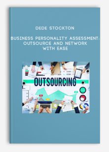 Dede Stockton – Business Personality Assessment: Outsource and Network with Ease
