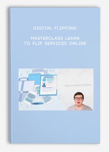 Digital Flipping Masterclass Learn to Flip Services Online