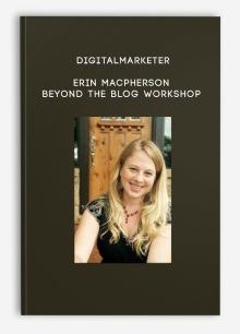 DigitalMarketer – Erin MacPherson – Beyond The Blog Workshop