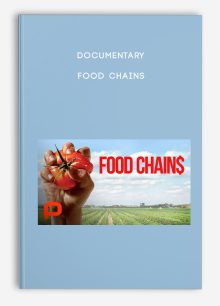Documentary – Food Chains