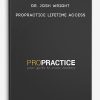 Dr. Josh Wright – ProPractice Lifetime Access