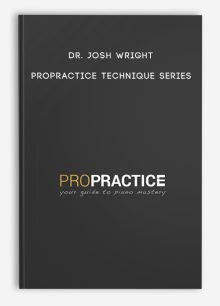 Dr. Josh Wright – ProPractice Technique Series