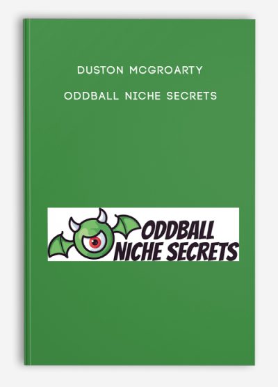 Duston McGroarty – Oddball Niche Secrets