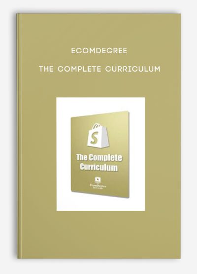 EcomDegree – The Complete Curriculum