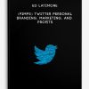 Ed Latimore – (PIMPS) Twitter Personal Branding, Marketing, and Profits