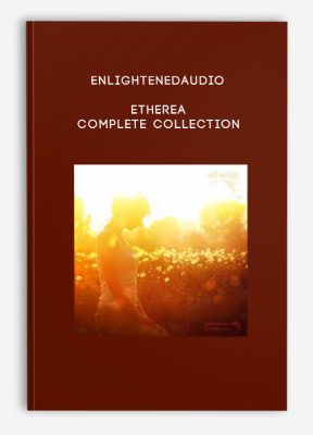 Enlightenedaudio – Etherea – Complete Collection