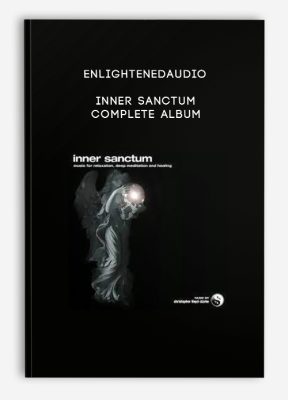 Enlightenedaudio – Inner Sanctum – Complete Album