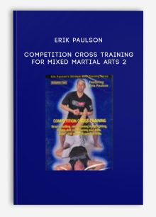 Erik Paulson – Competition Cross Training for Mixed Martial Arts 2