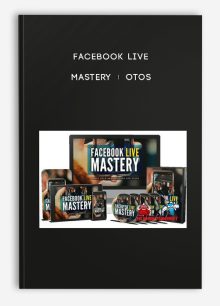 Facebook Live Mastery + OTOs
