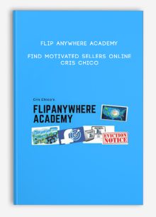 Flip Anywhere Academy: Find Motivated Sellers Online – Cris Chico