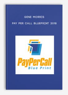 Gene Morris – Pay Per Call Blueprint 2018