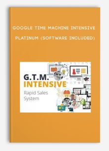 Google Time Machine Intensive Platinum (Software Included)