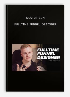 Gusten Sun – FullTime Funnel Designer