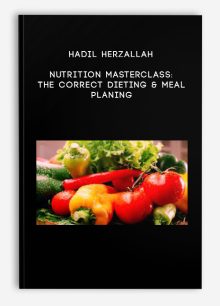 Hadil Herzallah – Nutrition Masterclass: The Correct Dieting & Meal PLaning