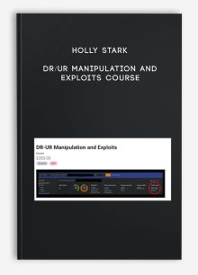 Holly Stark – DR/UR Manipulation and Exploits Course