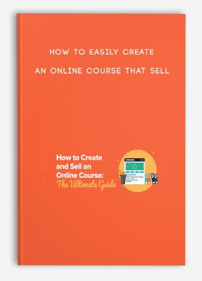 How To Easily Create an Online Course That Sell
