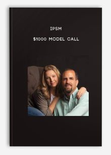 IPSM – $1000 Model Call