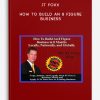 JT Foxx – How To Build an 8 Figure Business