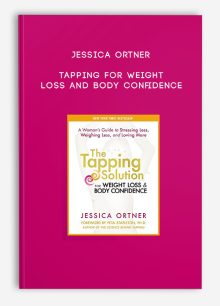 Jessica Ortner – Tapping for Weight Loss and Body Confidence