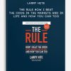 Larry Hite – The Rule How I Beat the Odds in the Markets and in Life – and How You Can Too