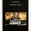 Les Brown – Creating Legacy