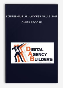 Lifepreneur All-Access Vault 2019 – Chris Record