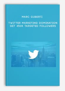 Marc Guberti – Twitter Marketing Domination Get 450K Targeted Followers
