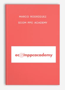 Marco Rodriguez – Ecom Ppc Academy