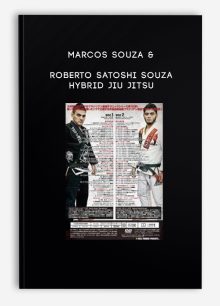 Marcos Souza & Roberto Satoshi Souza – Hybrid Jiu Jitsu