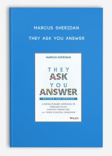 Marcus Sheridan – They Ask You Answer